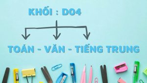 Khối D04 gồm những môn nào?