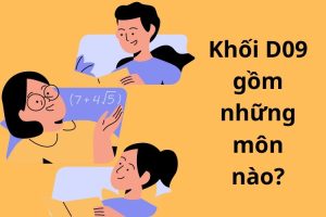 Khối D09 gồm những môn nào?